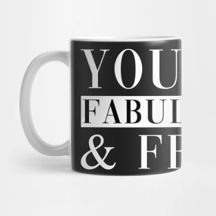 Young Fabulous & Free Mug